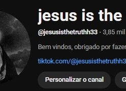 Canal cristão Jesus is the truth 3,8 mil inscritos