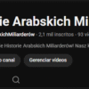 CANAL YOUTUBE com 2,1 mil inscritos | MONETIZADO Historie Arabskich Miliarderów - HISTORIAS EMOCIONANTES