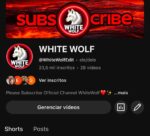 Conta YOUTUBE: WHITE WOLF | 23,5 mil inscritos