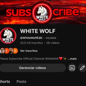 Conta YOUTUBE: WHITE WOLF | 23,5 mil inscritos