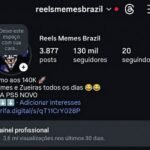CONTA INSTAGRAM NO NICHO DE HUMOR/MEMES COM 130 MIL SEGUIDORES E 3 MILHÕES DE ALCANCE NOS ULTIMOS 30 DIAS