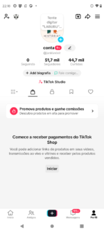 CONTA TIKTOK SHOP ATIVO E MONETIZADA + 51,7K DE SEGUIDORES MUITO ENGAJADA SUBINDO MUITOS SEGUIDORES +800K DE VIZUALIZAÇÃO NÓS ULTIMOS 7 DIAS!!! (Oferta única)