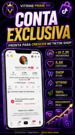 Conta TikTok Shop Exclusiva com mais de 2,3K seguidores Vitrine Ativa + Benefícios Adicionais