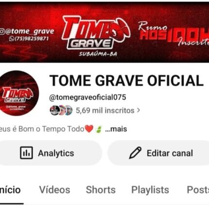 CANAL YOUTUBE 5600 INSCRITOS - TOME GRAVE