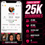 CONTA 25K + TIKTOK SHOP + 0 RESTRIÇÕES