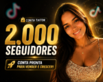 TIKTOK COM 2K DE SEGUIDORES - PRONTA PARA RODAR PRODUTOS E CRESCER