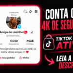 CONTA 4K DE SUBS - TIKTOK SHOP ATIVO (LEIA A DESCRIÇÃO)