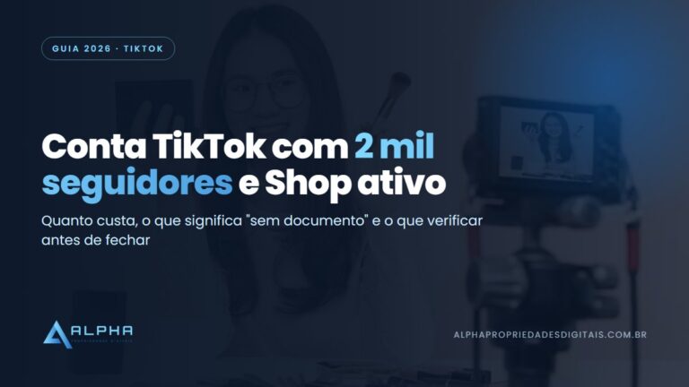 Conta TikTok com 2 mil seguidores e Shop ativo — guia 2026
