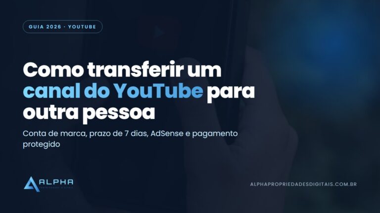 Como transferir canal do YouTube para outra pessoa — guia 2026